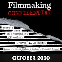 filmmaking confidential by steve ballard october 2020